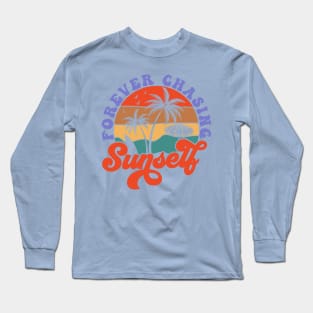 Forever Chasing Sunsets | T Shirt Design Long Sleeve T-Shirt